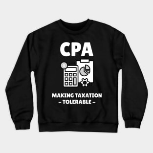 cpa making taxation tolerable Crewneck Sweatshirt